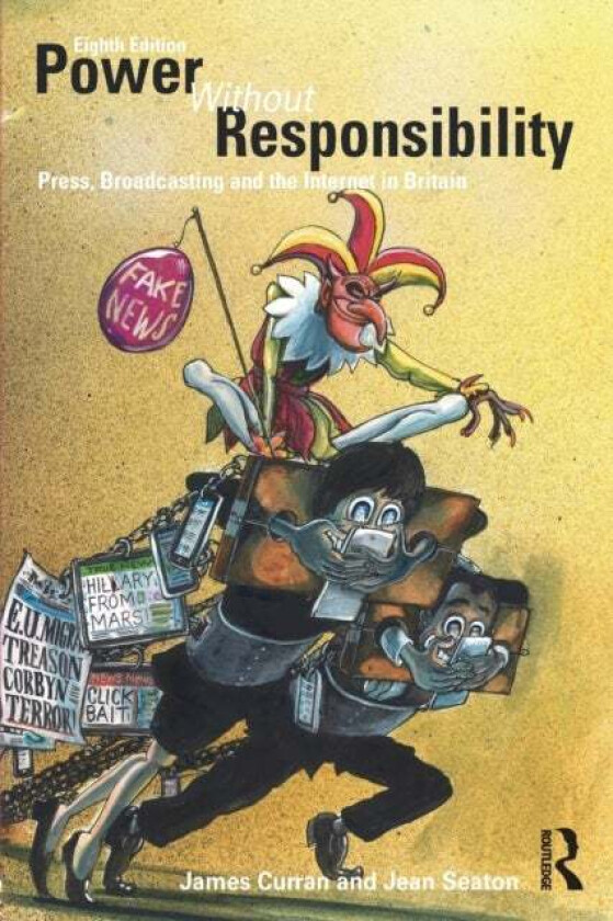 Power Without Responsibility av James Curran, Jean Seaton