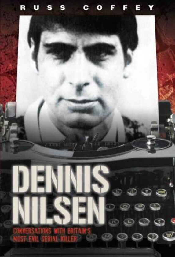 Dennis Nilsen av Russ Coffey