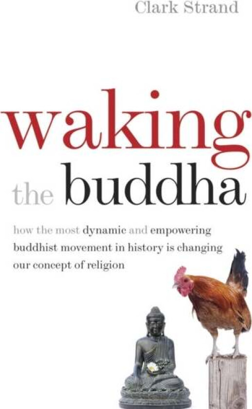Waking the Buddha av Clark Strand