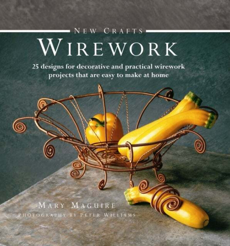 New Crafts: Wirework av Mary Maguire