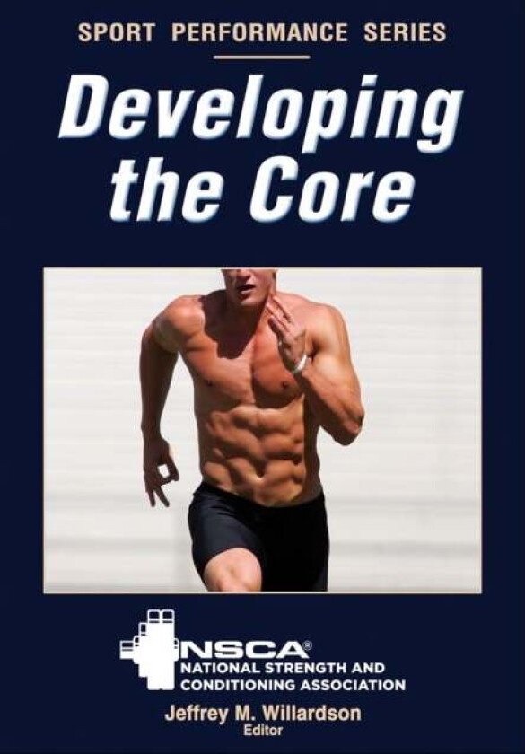 Developing the Core av National Strength & Conditioning Association (NSCA)