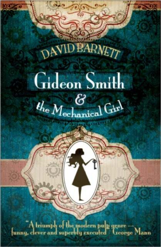 Gideon Smith and the Mechanical Girl av David Barnett