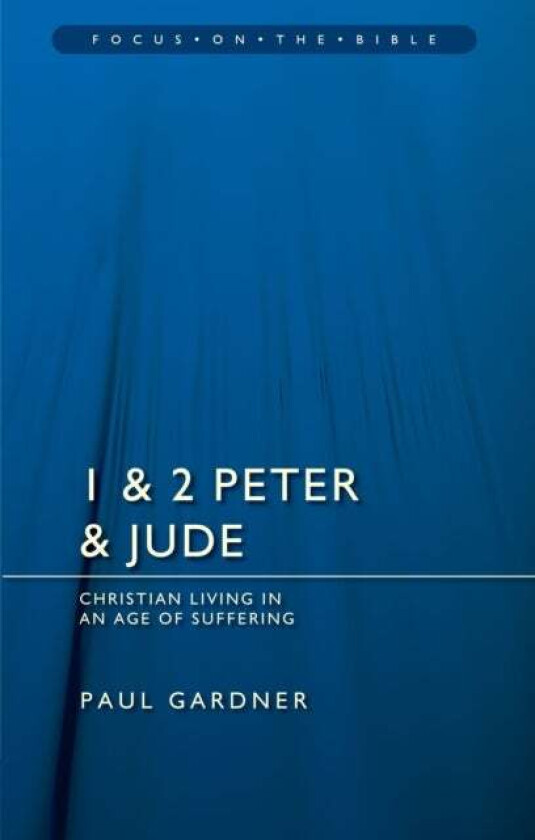 1 & 2 Peter & Jude av Paul Gardner
