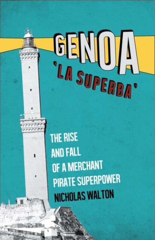 Genoa, &#039;La Superba&#039;