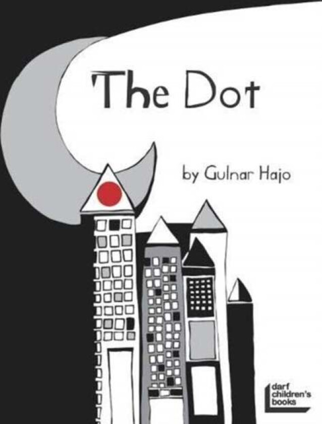 The Dot That Couldn't Sit Still av Gulnar Hajo