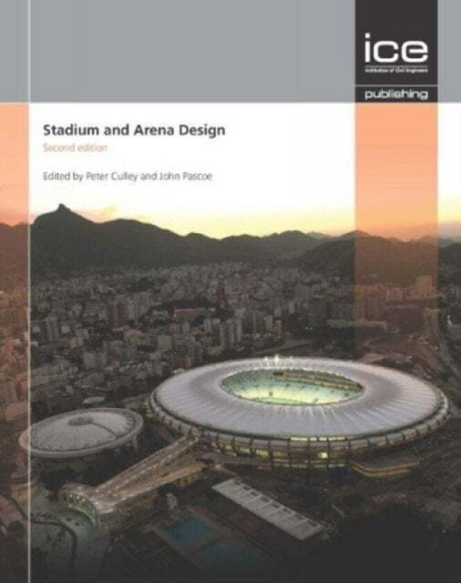 Stadium and Arena Design (Stadium Engineering) av Peter Culley, John Pascoe