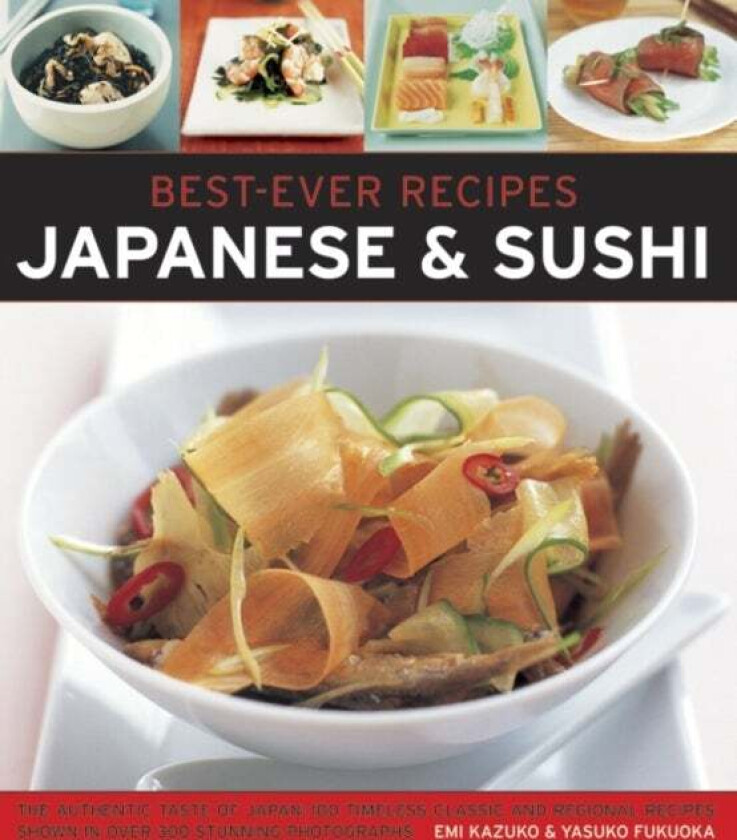 Best Ever Recipes: Japanese & Sushi av Kazuko Emi