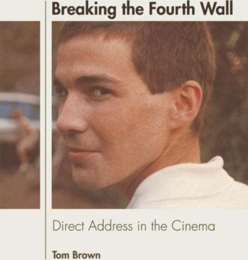 Breaking the Fourth Wall av Tom Brown