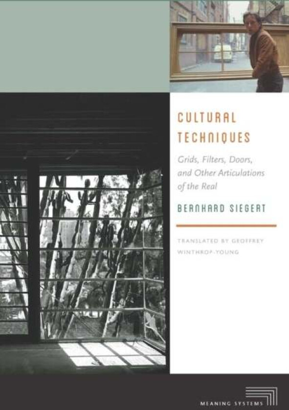 Cultural Techniques av Bernhard Siegert