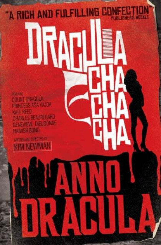 Anno Dracula: Dracula Cha Cha Cha av Kim Newman