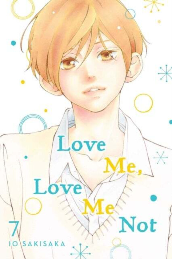 Love Me, Love Me Not, Vol. 7 av Io Sakisaka