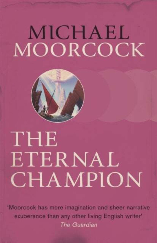 The Eternal Champion av Michael Moorcock