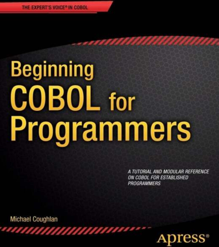 Beginning COBOL for Programmers av Michael Coughlan