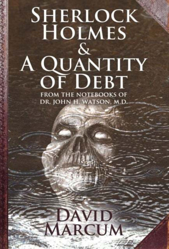 Sherlock Holmes and a Quantity of Debt av David Marcum