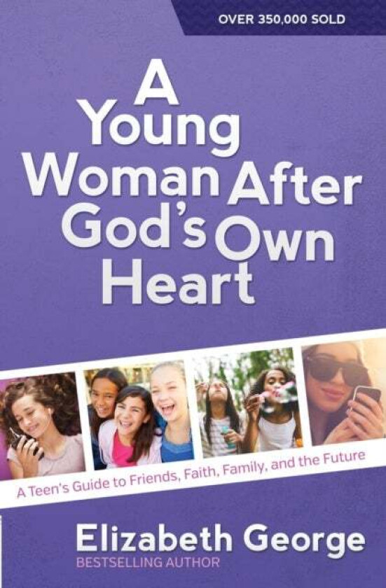 A Young Woman After God's Own Heart av Elizabeth George