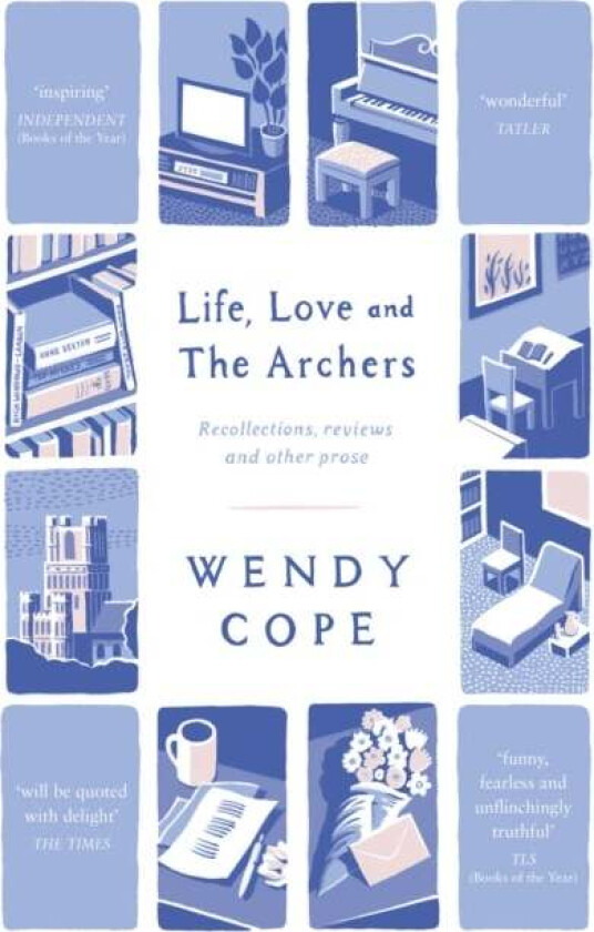 Life, Love and The Archers av Wendy Cope