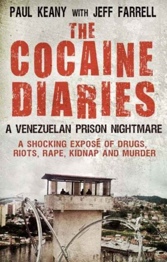 The Cocaine Diaries av Jeff Farrell, Paul Keany