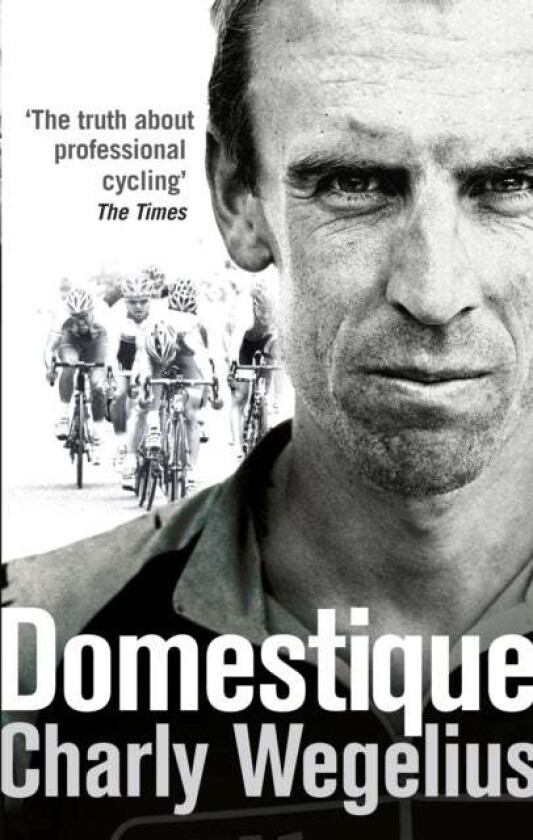 Domestique av Charly Wegelius