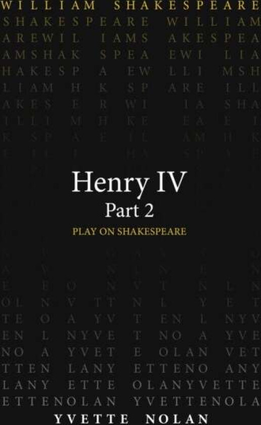 Henry IV Part 2 av William Shakespeare, Yvette Nolan