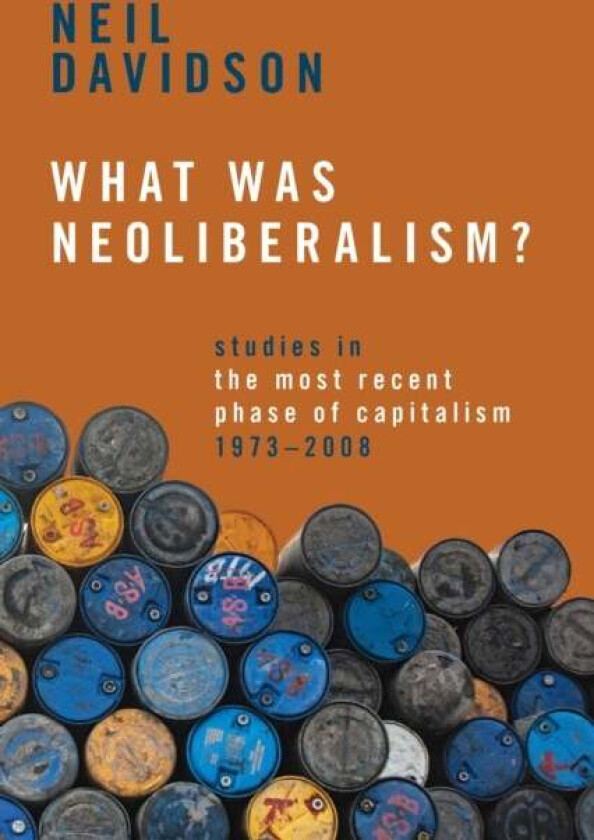 What Was Neoliberalism? av Neil Davidson