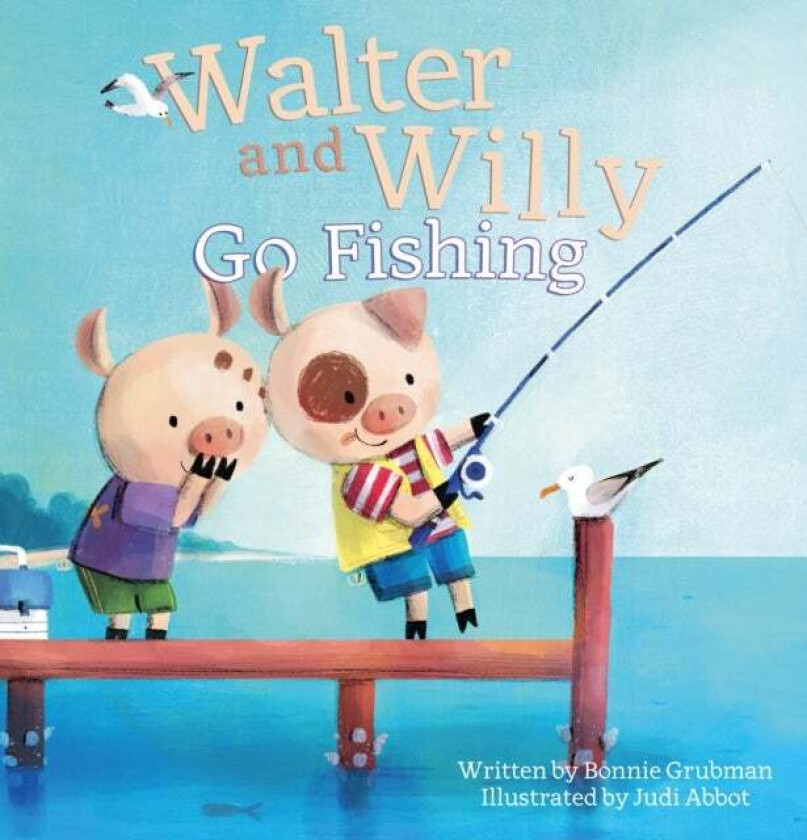 Walter and Willy Go Fishing av Bonnie Grubman