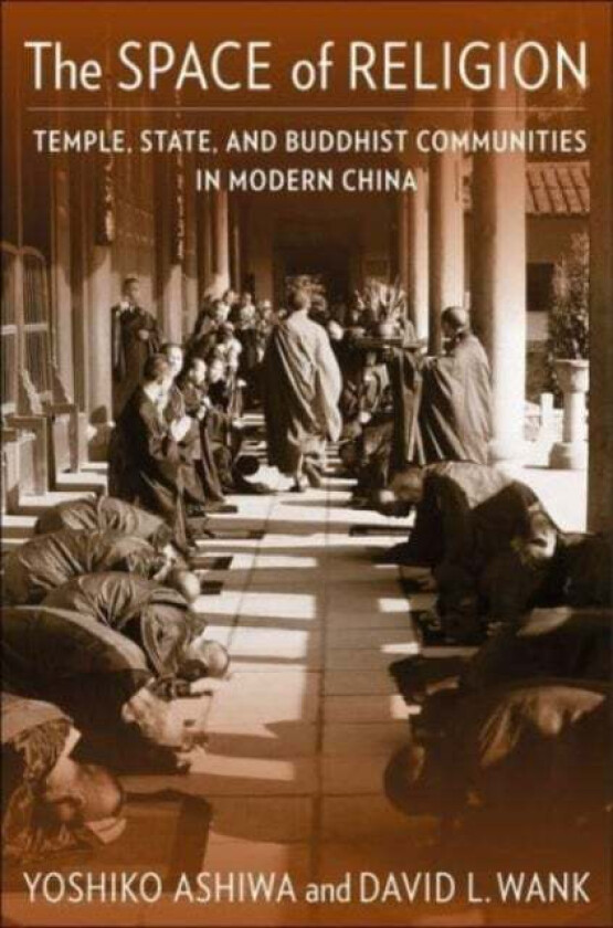 The Space of Religion av Yoshiko Ashiwa, David L. Wank