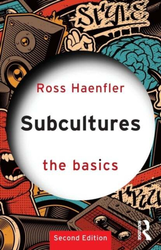 Subcultures: The Basics av Ross Haenfler