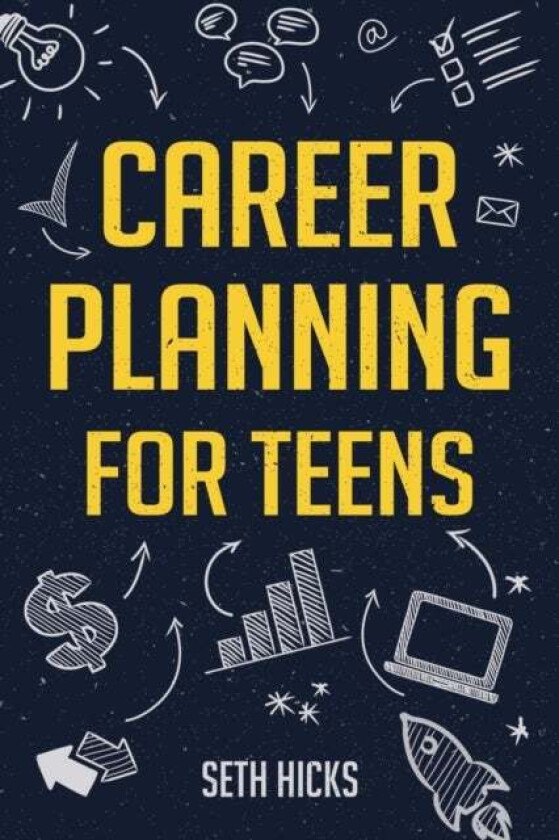 Career Planning for Teens av Seth Hicks