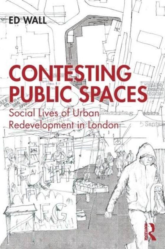 Contesting Public Spaces av Ed Wall