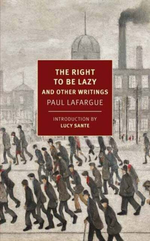 The Right to Be Lazy av Paul Lafargue, Alex Andriesse