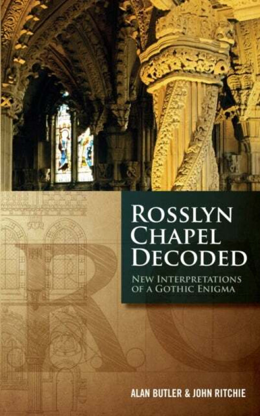 Rosslyn Chapel Decoded av Alan Butler