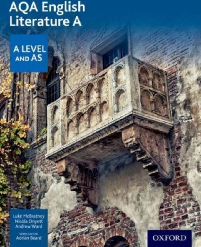 AQA AS and A Level English Literature A Student Book av Luke McBratney, Nicola Onyett, Andrew Ward
