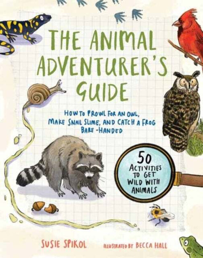 The Animal Adventurer's Guide av Susie Spikol