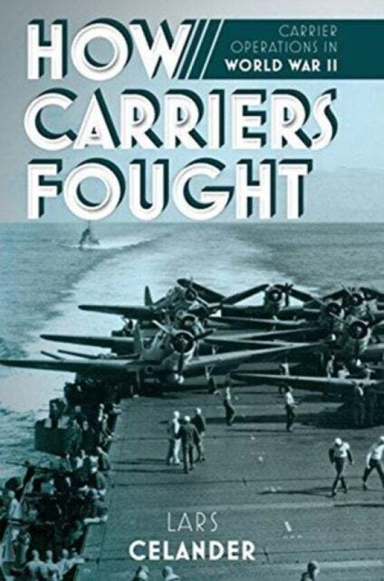 How Carriers Fought av Lars Celander