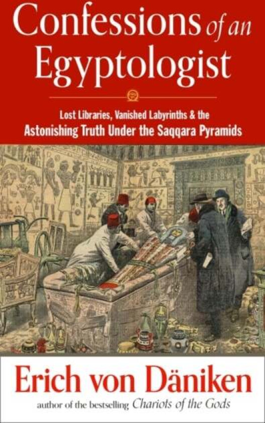 Confessions of an Egyptologist av Erich (Erich von Daniken) von Daniken