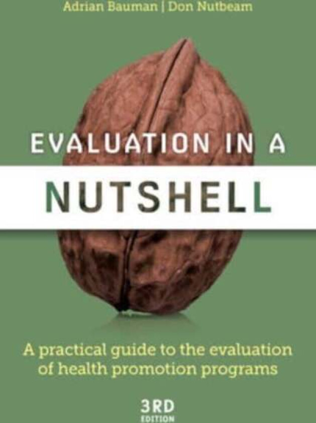 Evaluation in A Nutshell av Adrian Bauman, Don Nutbeam