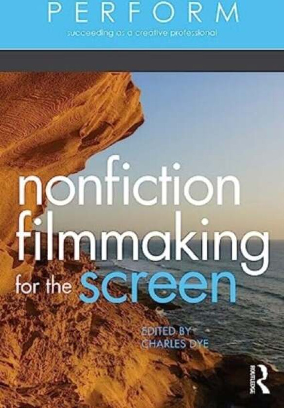 Nonfiction Filmmaking for the Screen