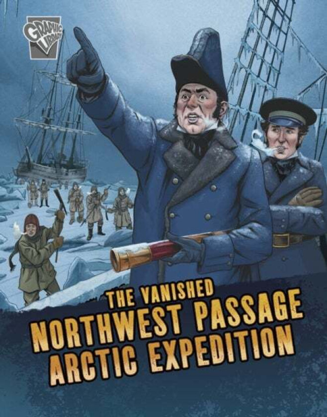 The Vanished Northwest Passage Arctic Expedition av Lisa M. Bolt Simons