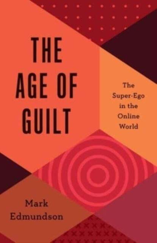The Age of Guilt av Mark Edmundson