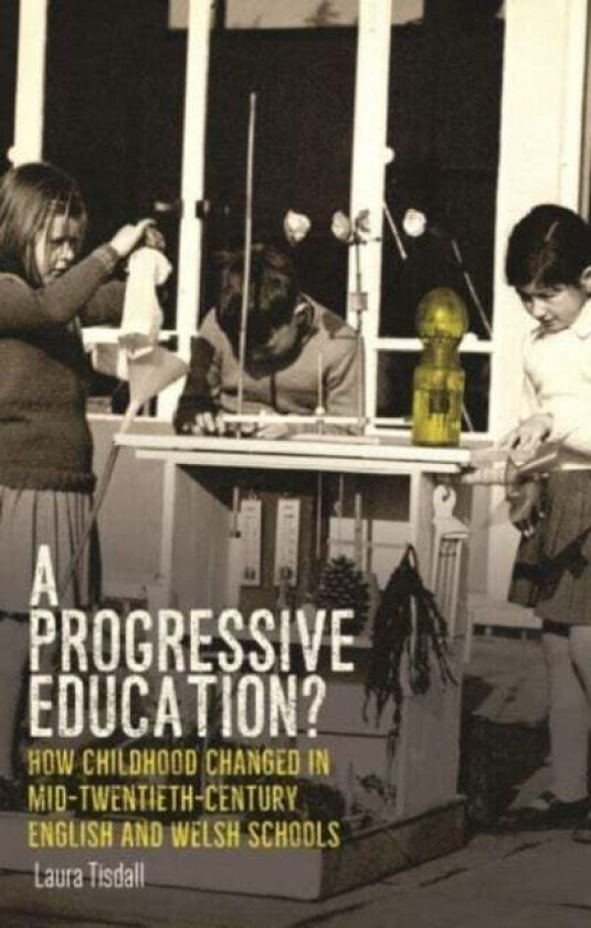 A Progressive Education? av Laura Tisdall