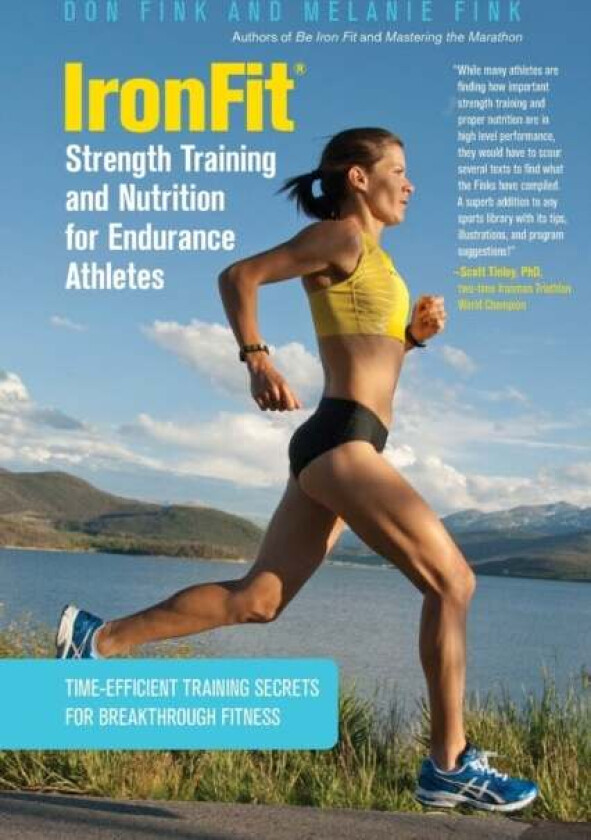 IronFit Strength Training and Nutrition for Endurance Athletes av Don Fink, Melanie Fink