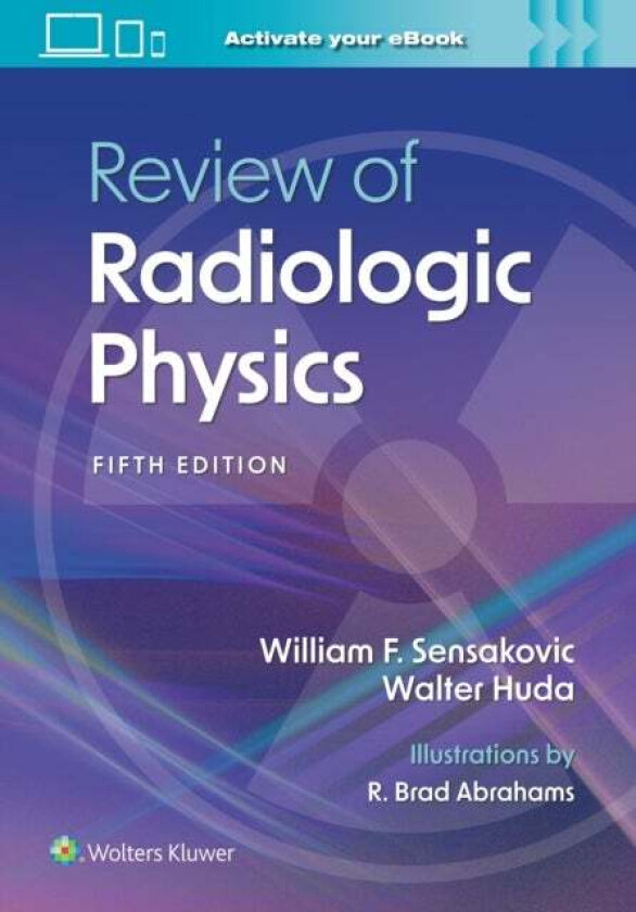 Review of Radiologic Physics av William F. PhD DABR MRSC Sensakovic