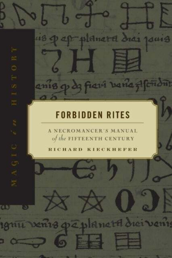 Forbidden Rites av Richard Kieckhefer