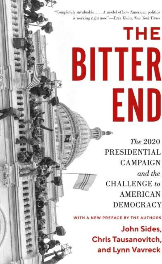 The Bitter End av John Sides, Chris Tausanovitch, Lynn Vavreck