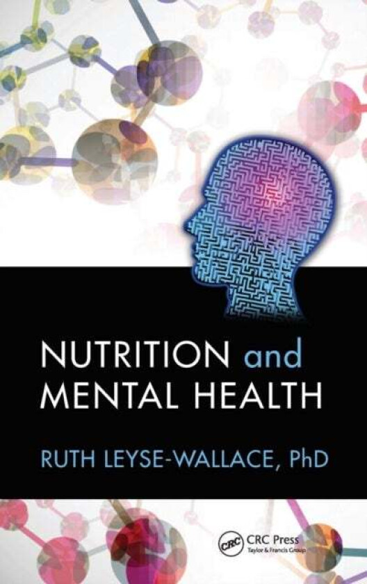 Nutrition and Mental Health av Ruth Leyse-Wallace