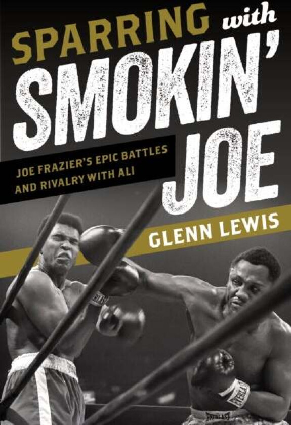 Sparring with Smokin' Joe av Glenn Lewis