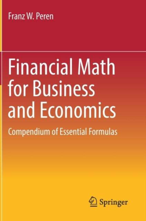 Financial Math for Business and Economics av Franz W. Peren