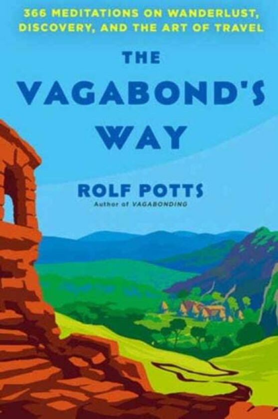 The Vagabond's Way av Rolf Potts