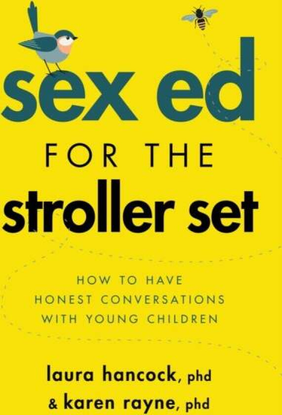 Sex Ed for the Stroller Set av Laura Hancock, Karen Rayne