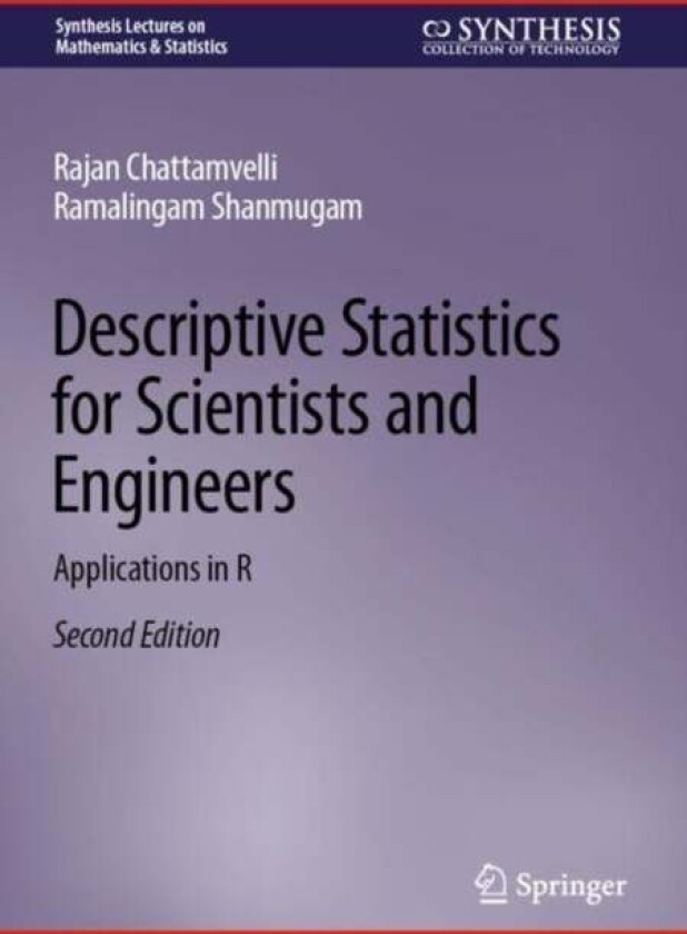 Descriptive Statistics for Scientists and Engineers av Rajan Chattamvelli, Ramalingam Shanmugam